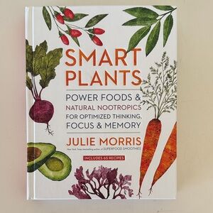 Smart Plants by Julie Morris, includes 65 recipes